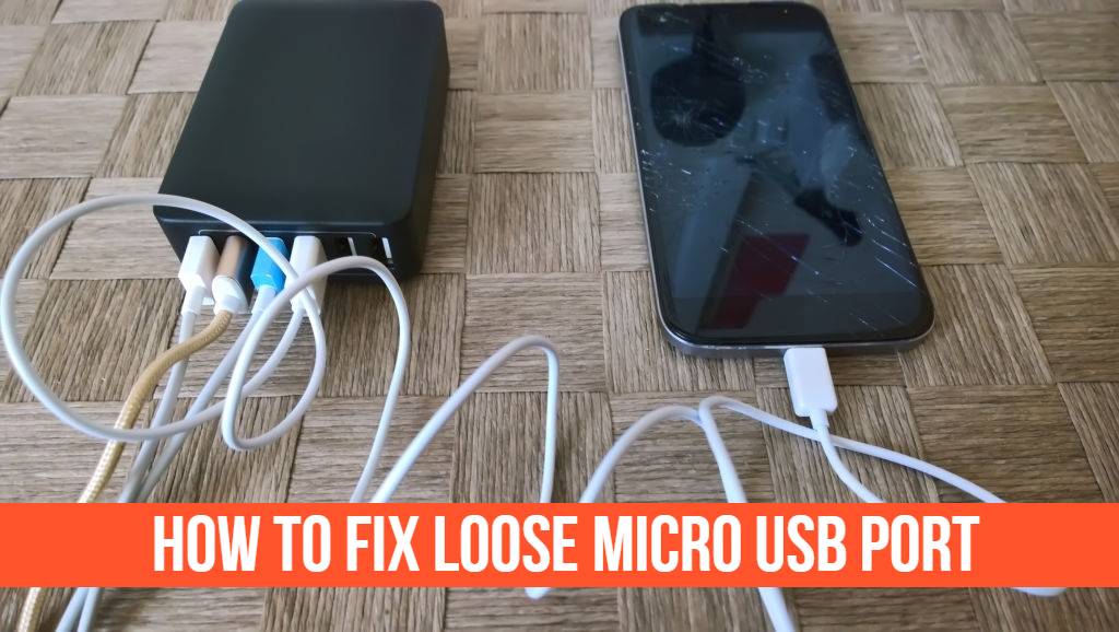 Read more about the article How to Fix Loose Micro USB Port