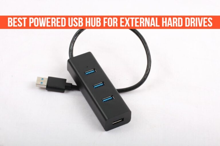Best Powered USB Hub For External Hard Drives