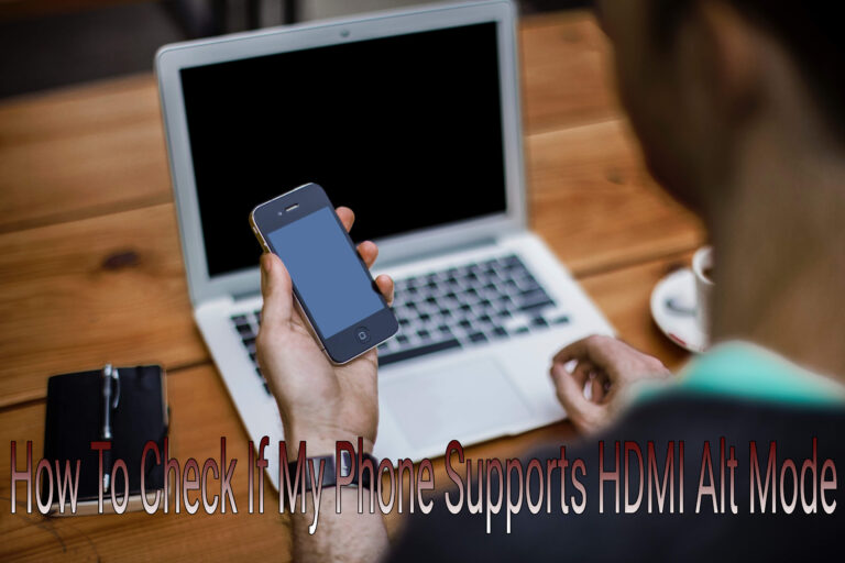 How To Check If My Phone Supports HDMI Alt Mode